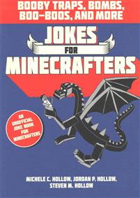 Jokes for Minecrafters: Booby traps, bombs, boo-boos, and more