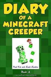 Diary of a Minecraft Creeper Book 3
