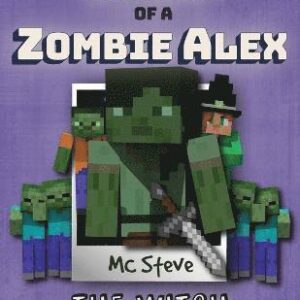Diary of a Minecraft Zombie Alex
