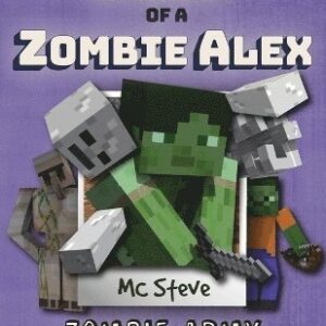 Diary of a Minecraft Zombie Alex
