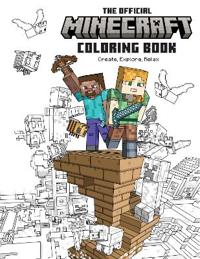 The Official Minecraft Coloring Book: Create, Explore, Relax!